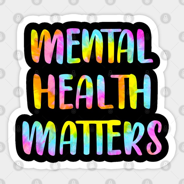 Mental health matters. Awareness. It's ok not to be ok. You can be depressed, sad. Better days are coming. Your feelings are valid. Tie dye Sticker by BlaiseDesign